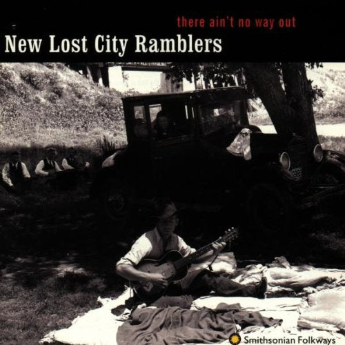 New Lost City Ramblers: There Ain't No Way Out
