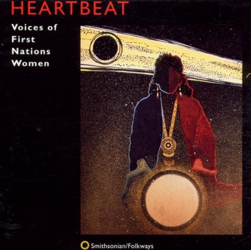 Heartbeat: Voices of First Nations Women / Various: Heartbeat: Voices of First Nations Women / Various