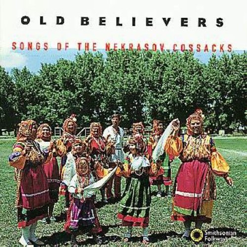 Old Believers: Songs of the Nekrasov Cossaks / Var: Old Believers: Songs Of The Nekrasov Cossaks / Var