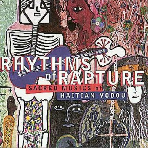 Rhythms of Rapture: Sacred Musics of Haitian Vodou: Sacred Musics of Haitian Vodou