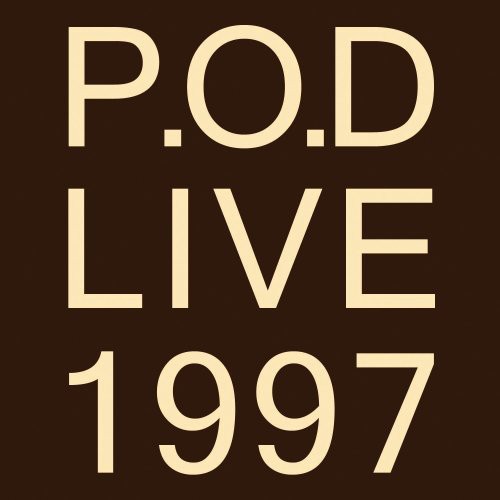 P.O.D. ( Payable on Death ): Live 1997