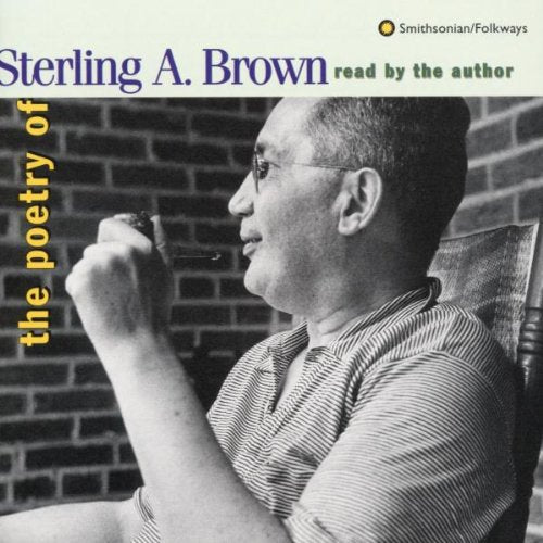 Brown, Sterling: Poetry of: Read By Author