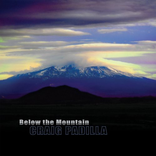 Padilla, Craig: Below the Mountain