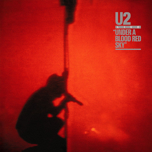 U2: Under Blood Red Sky