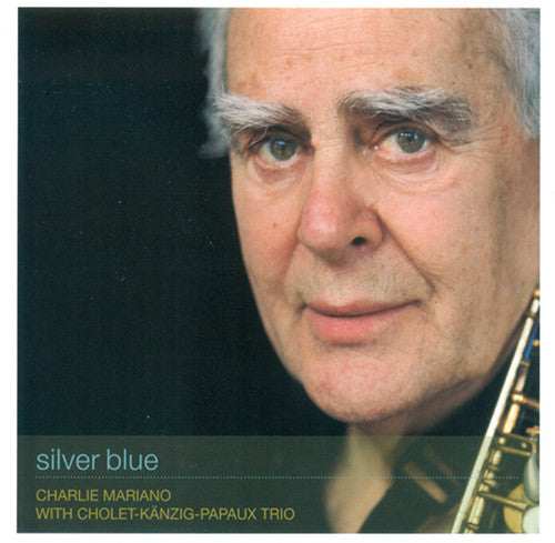 Mariano, Charlie: Silver Blue