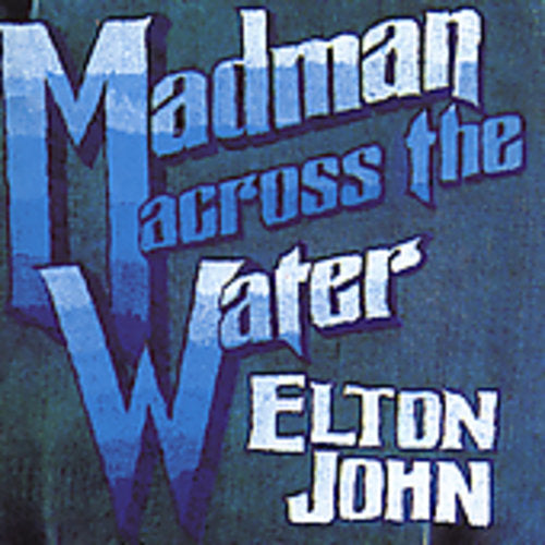 John, Elton: Madman Across The Water (remastered)