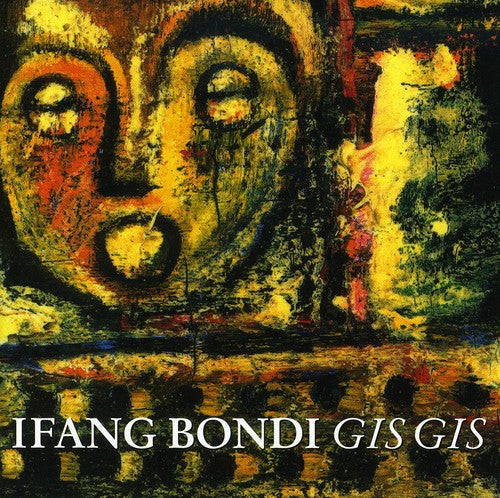 Bondi, Ifang: Gis Gis