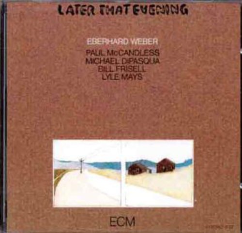 Weber, Eberhard: Later That Evening