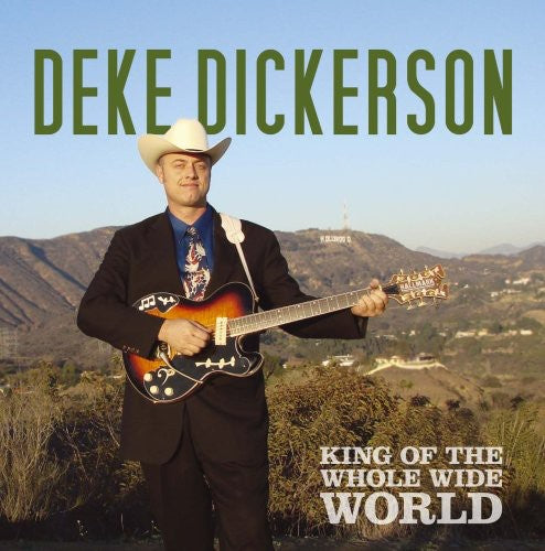 Dickerson, Deke: King of the Whole Wide