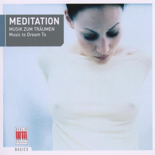 Meditation: Music to Dream to / Various: Meditation: Music to Dream to / Various