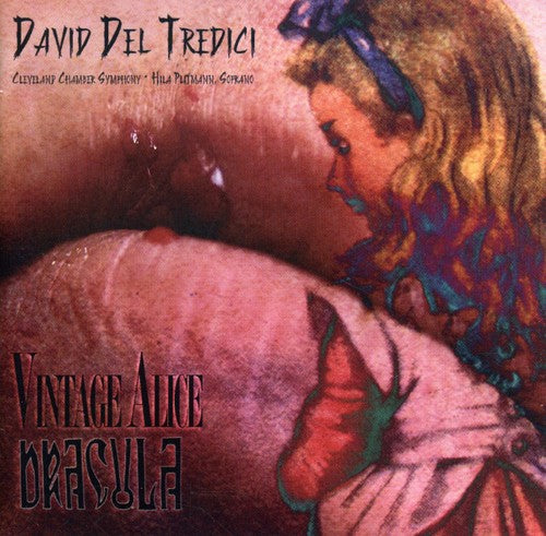 Del Tredici, David: Vintage Alice Dracula