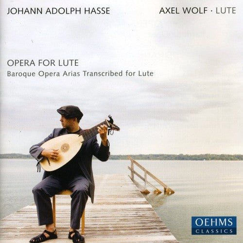 Hasse / Wolf: Opera Arrangements for Lute