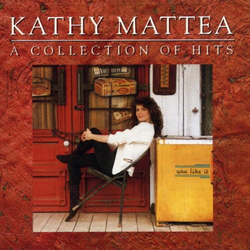 Mattea, Kathy: Collection of Hits