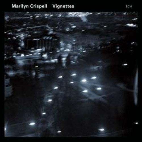 Crispell, Marilyn: Vignettes