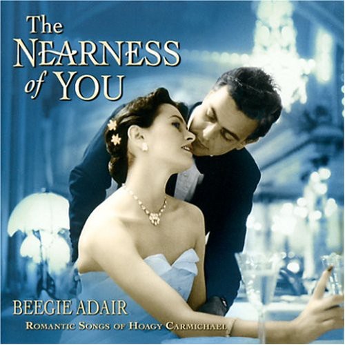 Adair, Beegie: The Nearness Of You