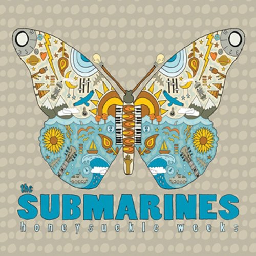 Submarines: Honeysuckle Weeks