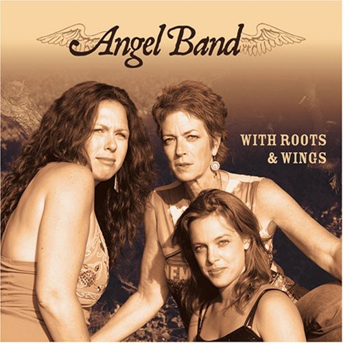 Angel Band: With Roots and Wings