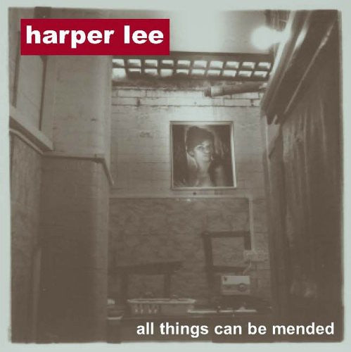 Lee, Harper: All Things Can Be Mended