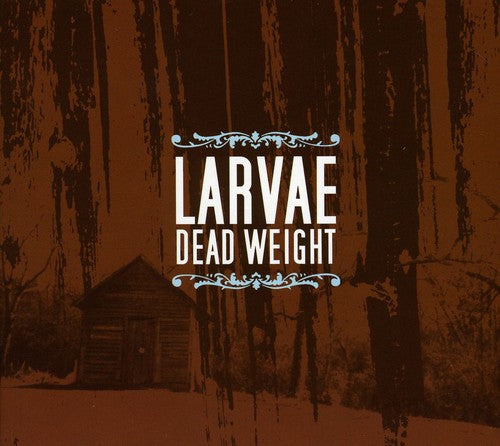 Larvae: Dead Weight