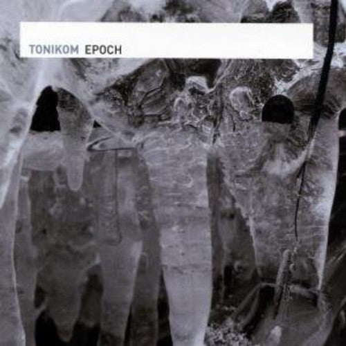 Tonikom: Epoch