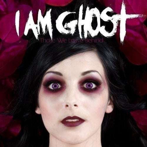 I Am Ghost: Those We Leave Behind