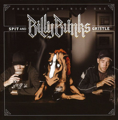 Billy Bunks: Spit & Gristle
