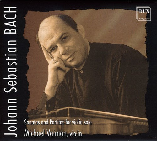 Bach, J.S. / Vaiman, Michael: Sonatas & Partitas