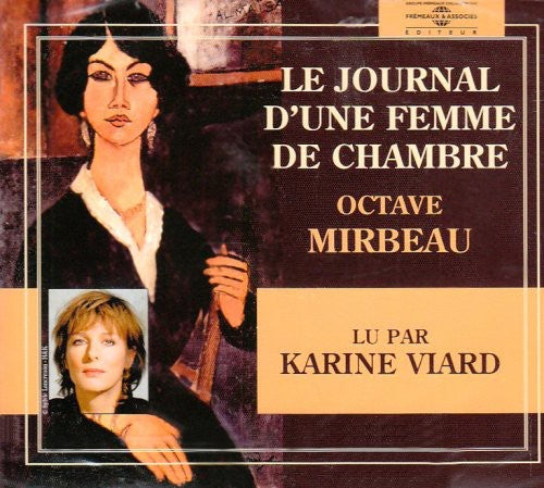 Viard, Karin: Le Journal D'une Femme De Chambre: Octave Mirbeau