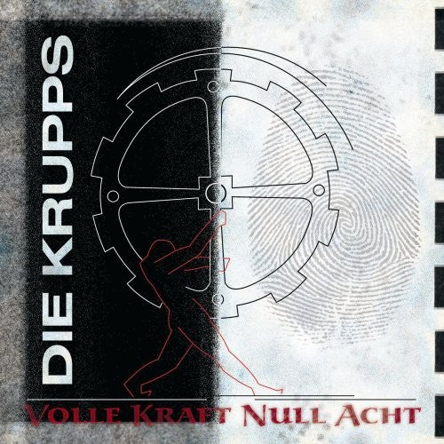 Die Krupps: Volle Kraft Null Acht