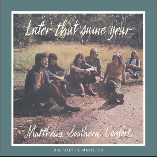 Matthews Southern Comfort: Later That Same Year