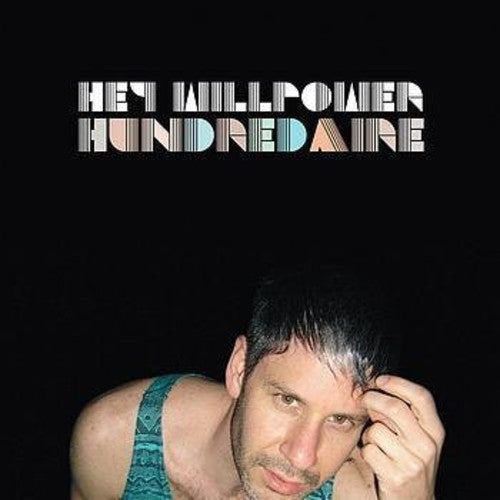 Hey Willpower: Hundredaire