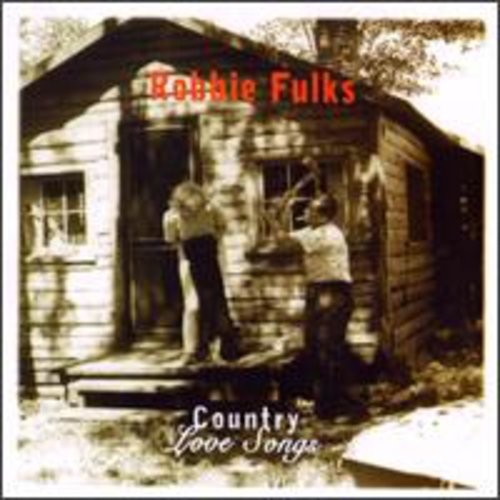 Fulks, Robbie: Country Love Songs