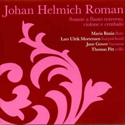 Roman / Bania / Gower / Mortensen / Pitt: Sonate a Flauto Traverso / Violone E Cembalo