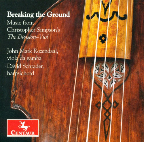 Simpson, Christopher / Sumarte / Younge / Schrader: Breaking the Ground: Music from Christopher