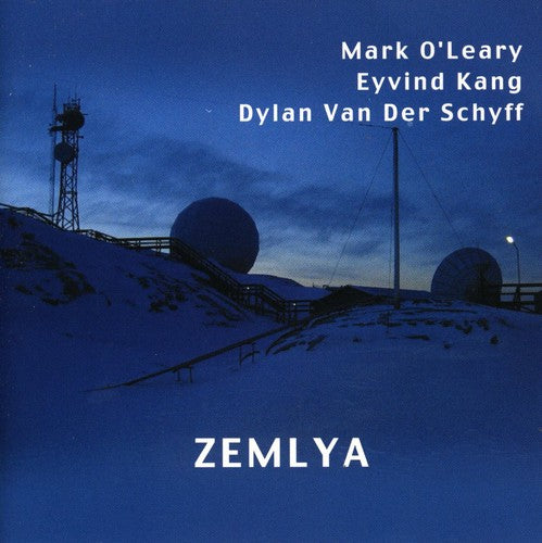 O'Leary, Mark / Kang, Eyvind / Van Der Schyff, Dylan: Zemlya