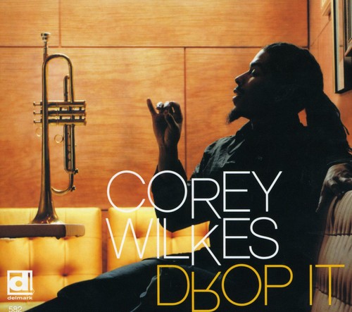 Wilkes, Corey: Drop It