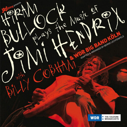 Bullock, Hiram / Wdr Big Band: Plays the Music of Jimi Hendrix