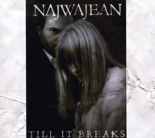 Najwajean: Till It Breaks