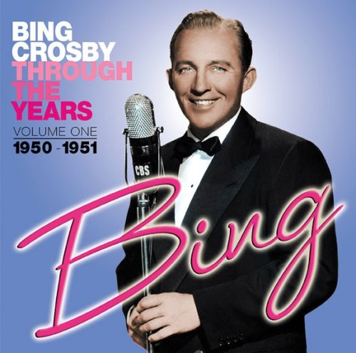 Crosby, Bing: Through The Years, Vol. 1: 1950-1951