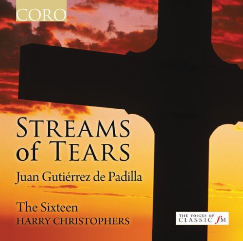 Padilla / Sixteen / Christophers: Streams of Tears