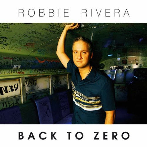 Rivera, Robbie: Back to Zero