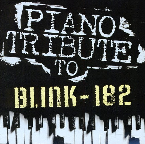 Piano Tribute Players: Piano Tribute to Blink 182