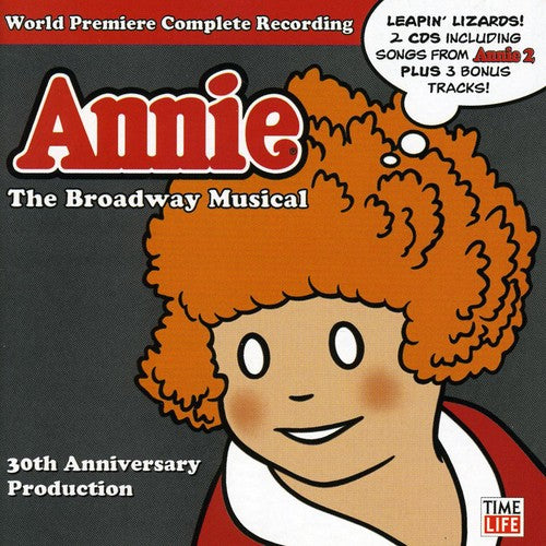 Annie: 30th Anniversary Cast Recordings / O.B.C.: Annie: The Broadway Musical (30th Anniversary Production)