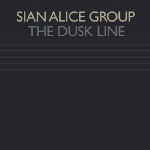 Sian Alice Group: The Dusk Line