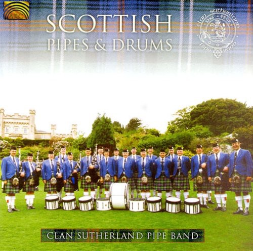 Clan Sutherland Pipe Band: Scottish Pipes & Drums