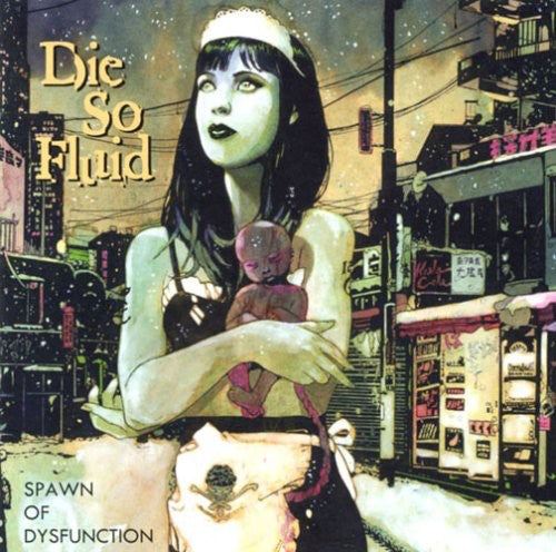 Die So Fluid: Spawn of Dysfunction