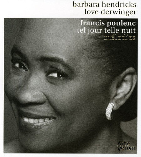 Poulenc / Hendricks / Derwinger: Tel Jour Telle Nuit: Songs