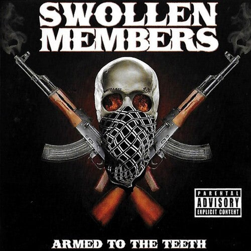 Swollen Members: Armed to the Teeth