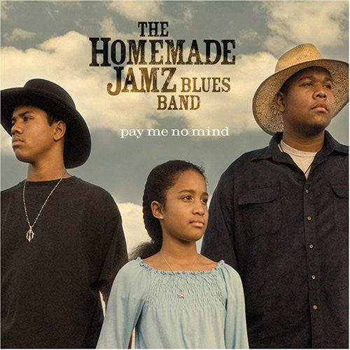 Homemade Jamz Blues Band: Pay Me No Mind