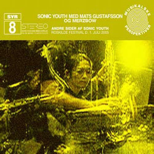 Sonic Youth / Gustafsson, Mats / Merzbow: Andre Sider Af Sonic Youth